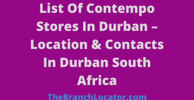 List Of Contempo Stores In Durban 2023, Contacts In South Africa