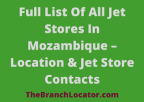 Full List Of All Jet Stores In Mozambique 2023, Location & Jet Store Contacts