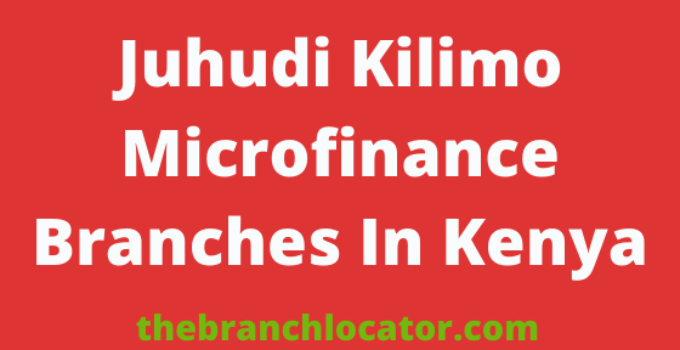 Juhudi Kilimo Microfinance Branches In Kenya