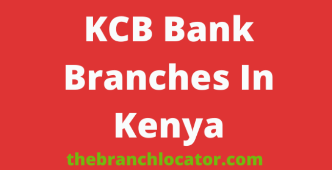KCB Bank Branches In Kenya