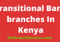 List Of Transnational Bank Branches In Kenya With Contact Numbers & Hours