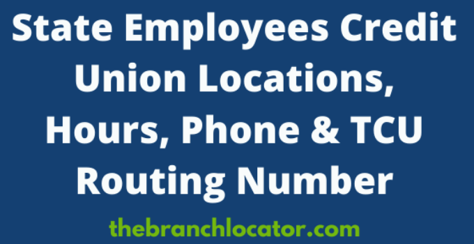 State Employees Credit Union Locations Near Me, 2023, SECU Routing Number