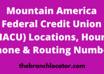 Mountain America Credit Union Locations Near Me, 2022, MACU Routing Number, Phone, Hours