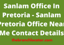 Sanlam Pretoria Branches, Contact Details & Trading Hours 2023