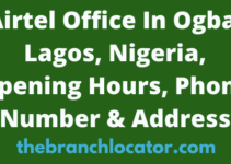 Airtel Office In Ogba, Lagos, Nigeria, Opening Hours, Phone Number & Address