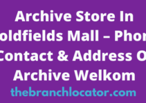 Archive Store In Goldfields Mall Phone Contact, Address & Hours