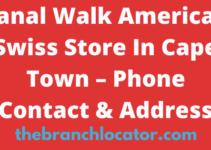 Canal Walk American Swiss Store In Cape Town, Phone Contact & Address