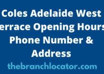Coles Adelaide West Terrace Opening Hours, 2022, Phone Number & Address