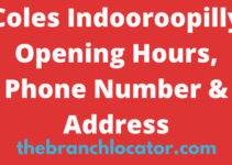 Coles Indooroopilly Opening Hours, 2022, Phone Number & Address