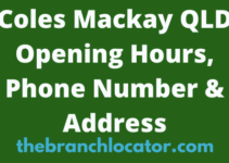 Coles Mackay QLD Opening Hours, 2022, Phone Number & Address