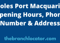 Coles Port Macquarie Opening Hours, 2023, Phone Number & Address
