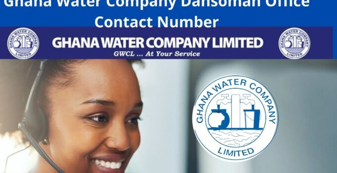 Ghana Water Company Dansoman Office Contact Number