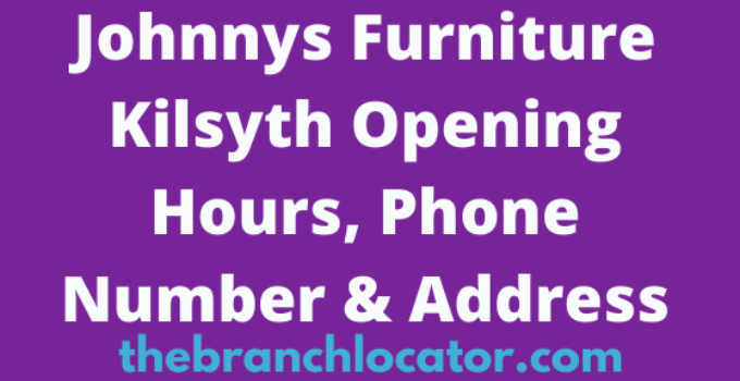Johnnys Furniture Kilsyth Opening Hours, Phone Number & Address