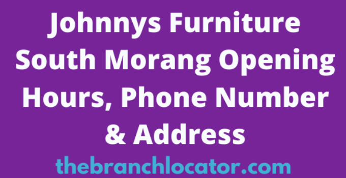 Johnnys Furniture South Morang Opening Hours, Phone Number & Address