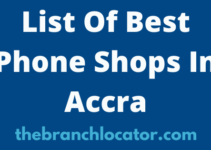 List Of Best Phone Shops In Accra, 2023, Find Top Phone Stores In Ghana