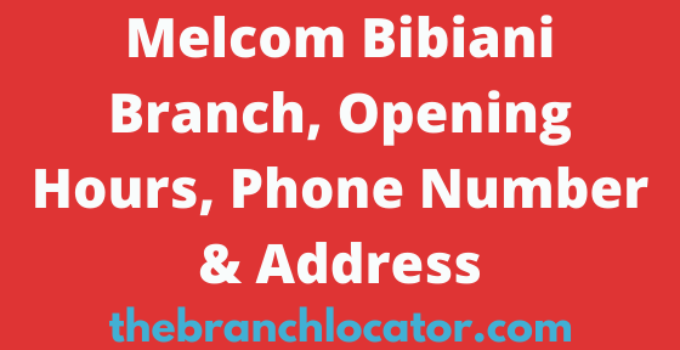 Melcom Bibiani Branch, Opening Hours, Phone Number & Address