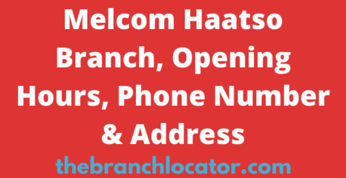 Melcom Haatso Branch, Opening Hours, Phone Number & Address