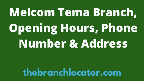 Melcom Tema Branch Opening Hours Phone Number And Address 5562