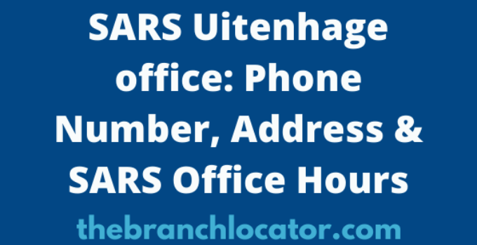 SARS Uitenhage office Phone Number, Address & SARS Office Hours