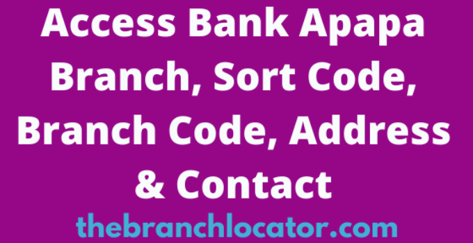 Access Bank Apapa Branch, Sort Code, Branch Code, Address & Contact