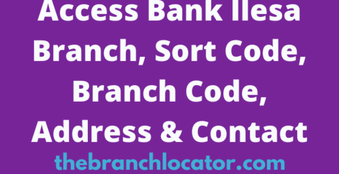 Access Bank Ilesa Branch, Sort Code, Branch Code, Address & Contact