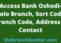 Access Bank Oshodi-Isolo Branch, Sort Code, Branch Code, Address & Contact
