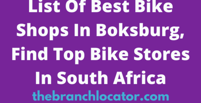 Bike Shops In Boksburg, 2022, Find Best Bike Stores In Boksburg