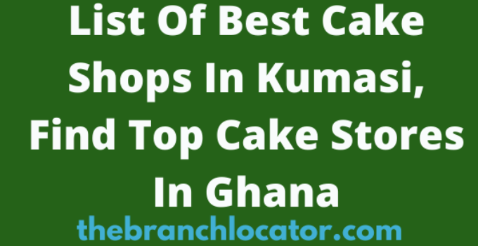 List Of Best Cake Shops In Kumasi