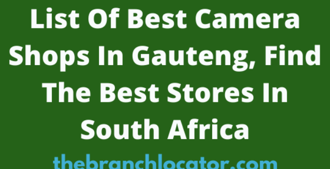 List Of Best Camera Shops In Gauteng