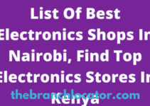Electronics Shops In Nairobi, 2022, Find Top Electronics Stores In Nairobi