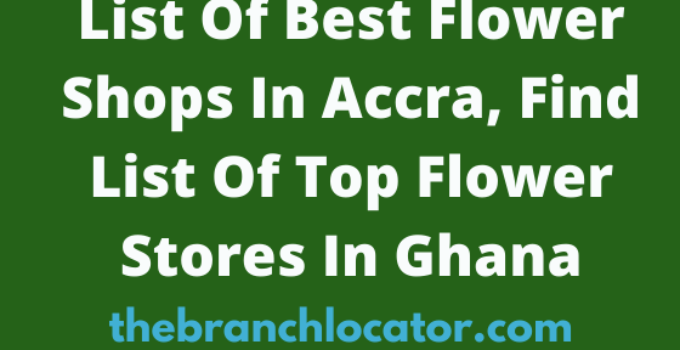 List Of Best Flower Shops In Accra