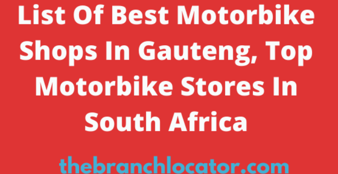 List Of Best Motorbike Shops In Gauteng, Top Motorbike Stores In South Africa