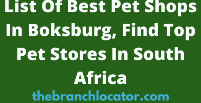 List Of Best Pet Shops In Boksburg