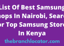 Samsung Shops In Nairobi, 2023, Search For Top Samsung Stores In Nairobi