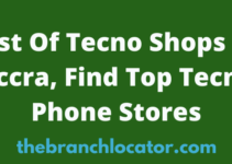 List Of Tecno Shops In Accra, 2022, Find Top Tecno Phone Stores