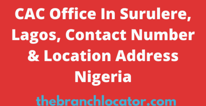 CAC Office In Surulere, Lagos, Contact Number & Location Address Nigeria