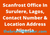 Scanfrost Office In Surulere, Lagos, Contact Number & Location Address Nigeria