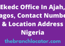 Ekedc Office In Ajah, Lagos, Contact Number & Location Address Nigeria