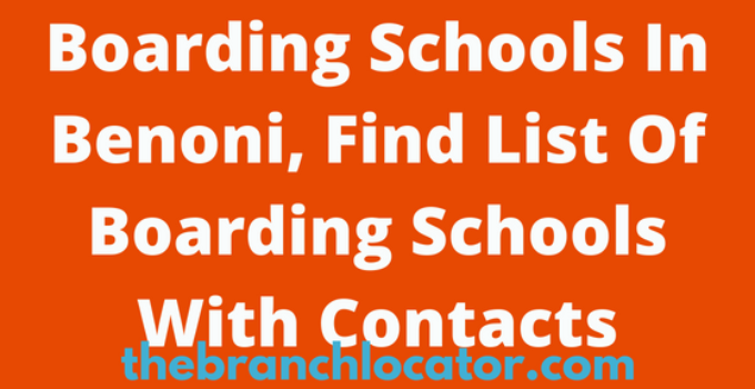 Boarding Schools In Benoni, Find List Of Boarding Schools With Contacts