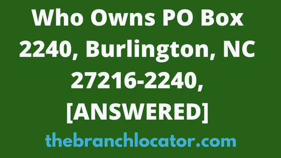 PO Box 2240, Burlington, NC 27216-2240