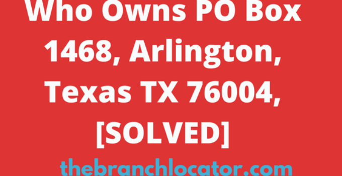 PO Box 1468, Arlington, Texas TX 76004
