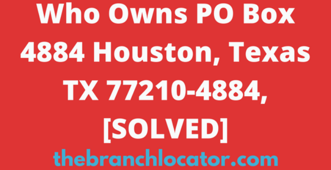 PO Box 4884 Houston, Texas TX 77210-4884, [SOLVED], 2023