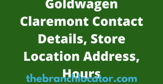 Goldwagen Claremont Contact Details, Store Address, Hours 2023