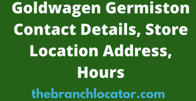 Goldwagen Germiston Location Address, Hours