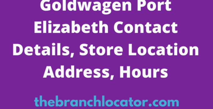 Goldwagen Port Elizabeth Location Address, Hours