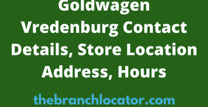 Goldwagen Vredenburg Contact Details, Store Address, Hours 2023