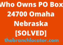 Who Owns PO Box 24700 Omaha NE [SOLVED], 2024