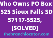 Who Owns PO Box 5525 Sioux Falls SD 57117-5525, [SOLVED], 2024